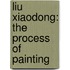 Liu Xiaodong: The Process of Painting