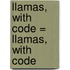 Llamas, With Code = Llamas, with Code
