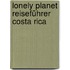 Lonely Planet Reiseführer Costa Rica