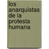 Los anarquistas de la Protesta Humana