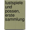 Lustspiele und Possen, Erste Sammlung door Louis-BenoîT. Picard