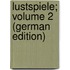 Lustspiele; Volume 2 (German Edition)