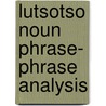 Lutsotso Noun Phrase- Phrase Analysis door Evaline Osore