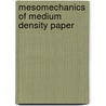 Mesomechanics Of Medium Density Paper door Asif Hasan