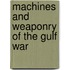 Machines and Weaponry of the Gulf War
