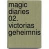 Magic Diaries 02. Victorias Geheimnis door Marliese Arold