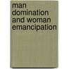 Man Domination and Woman Emancipation door Walid Abdallah