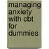 Managing Anxiety With Cbt For Dummies