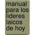 Manual Para Los Lideres Laicos de Hoy