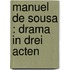 Manuel de Sousa : Drama in drei Acten