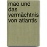 Mao und das Vermächtnis von Atlantis door Mario Klotz