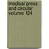 Medical Press and Circular Volume 124