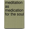 Meditation as Medication for the Soul by Rajinder Singh