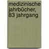 Medizinische Jahrbücher, 83 Jahrgang by K.K. Gesellschaft Der Ärzte In Wien