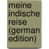 Meine Indische Reise (German Edition)