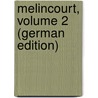 Melincourt, Volume 2 (German Edition) by Garnett Richard