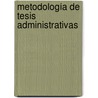 Metodología de Tesis Administrativas by Gabriel Gutierrez