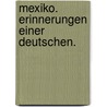 Mexiko. Erinnerungen einer Deutschen. by Margarete Trautz