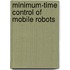 Minimum-Time Control Of Mobile Robots