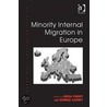 Minority Internal Migration in Europe by Nissa Finney