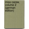 Miss Carew, Volume 2 (German Edition) door Ann Blanford Edwards Amelia