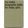 My Baby Keepsake Bible for Baby Girls door Lizzie Ribbons