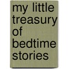 My Little Treasury of Bedtime Stories by Nicola Baxter
