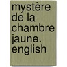 Mystère de la chambre jaune. English door Gaston Leroux