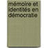 Mémoire et identités en démocratie