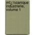 Mï¿½Canique Industrielle, Volume 1