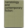 Narratology And Contemporary Fiction: door Christopher Babatunde Ogunyemi