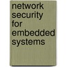 Network Security for Embedded Systems door Dirk Lessner