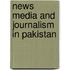News Media and Journalism in Pakistan