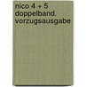 Nico 4 + 5 Doppelband. Vorzugsausgabe by Dieter