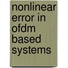 Nonlinear Error In Ofdm Based Systems door Faisal Tariq