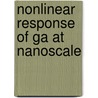 Nonlinear Response of Ga at Nanoscale door Shivangi Bissa
