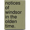 Notices of Windsor in the olden time. door John Stroughton