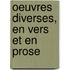 Oeuvres Diverses, En Vers Et En Prose