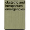 Obstetric and Intrapartum Emergencies door Edwin Chandraharan