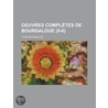 Oeuvres Compl Tes de Bourdaloue (5-6) door Louis Bourdaloue