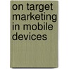 On Target Marketing in Mobile Devices door Fredrik Wessén