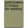 Optimization in Friction Stir Welding door Cem Celal Tutum