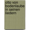 Otto Von Bodenlaube in Seinen Liedern by Bishop Professor Otto
