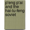 P'Eng P'Ai and the Hai-Lu-Feng Soviet by Fernando Galbiati