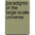 Paradigms of the Large-scale Universe