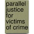 Parallel Justice for Victims of Crime