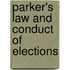 Parker's Law and Conduct of Elections