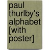 Paul Thurlby's Alphabet [With Poster] by Paul Thurlby