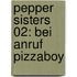 Pepper Sisters 02: Bei Anruf Pizzaboy