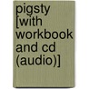 Pigsty [with Workbook And Cd (audio)] door Mark Teague